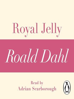 cover image of Royal Jelly (A Roald Dahl Short Story)
